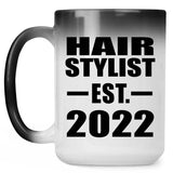 Hair Stylist Established EST. 2022 - 15oz Color Changing Mug