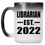 Librarian Established EST. 2022 - 15oz Color Changing Mug