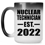 Nuclear Technician Established EST. 2022 - 15oz Color Changing Mug