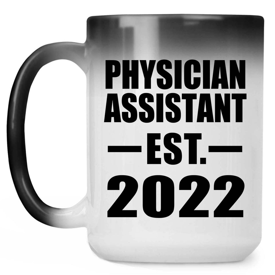 Physician Assistant Established EST. 2022 - 15oz Color Changing Mug