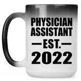 Physician Assistant Established EST. 2022 - 15oz Color Changing Mug