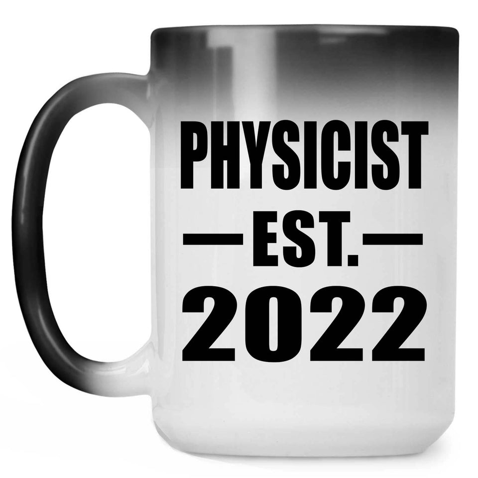 Physicist Established EST. 2022 - 15oz Color Changing Mug