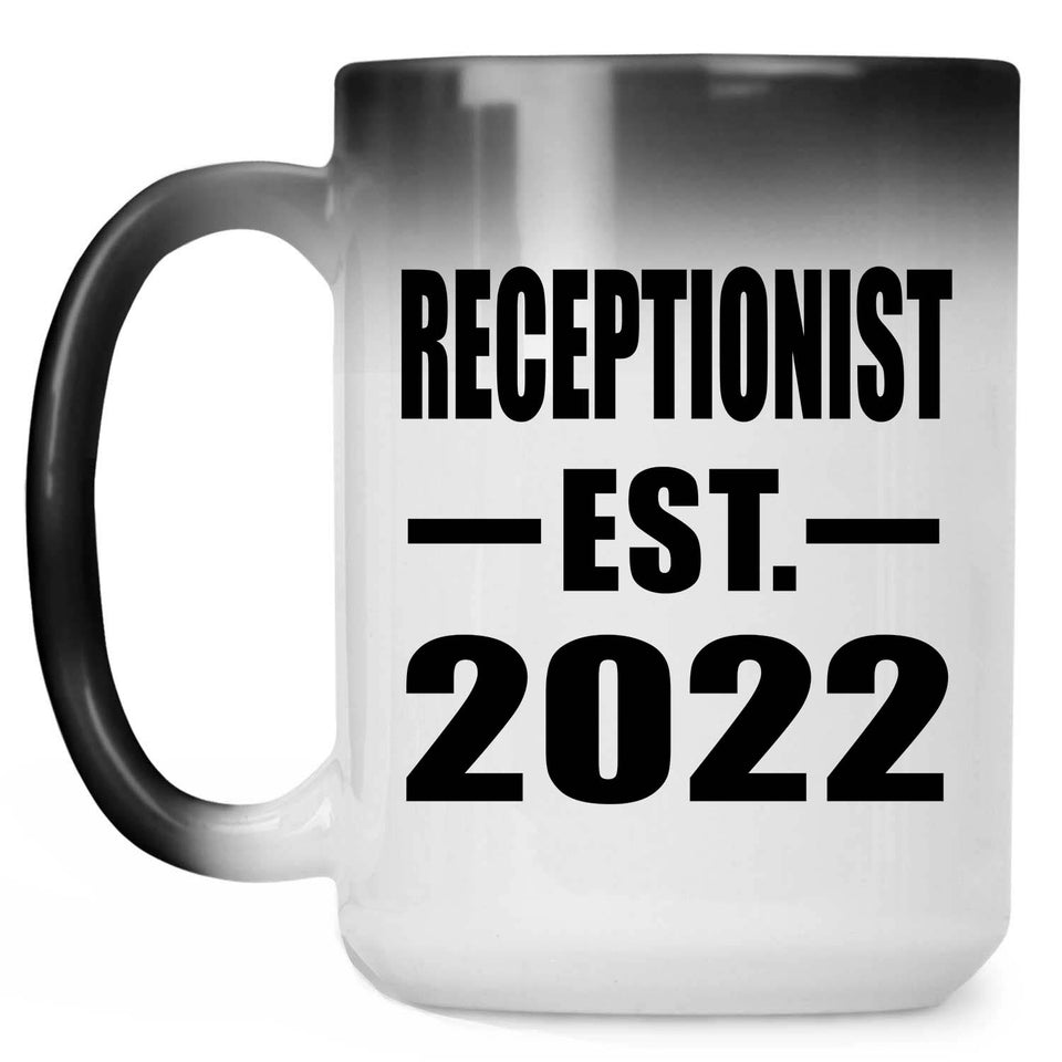 Receptionist Established EST. 2022 - 15oz Color Changing Mug