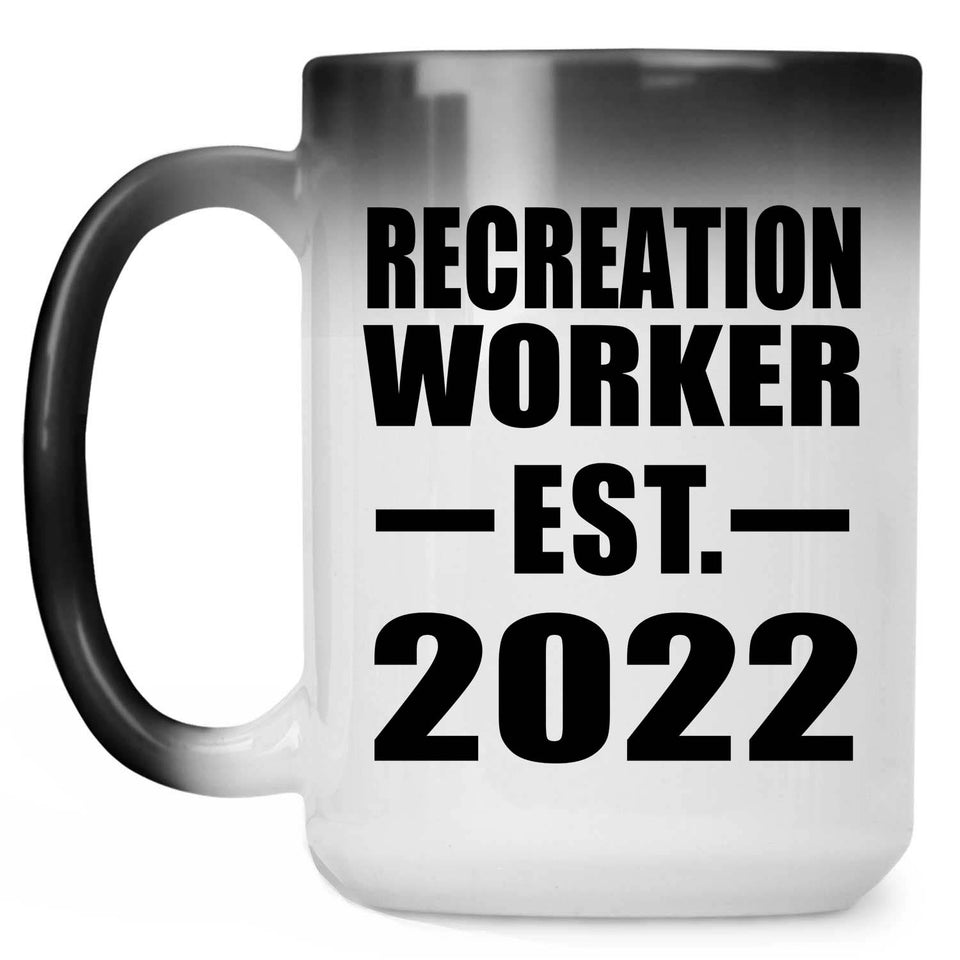 Recreation Worker Established EST. 2022 - 15oz Color Changing Mug