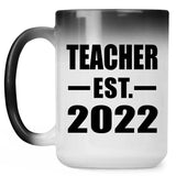 Teacher Established EST. 2022 - 15oz Color Changing Mug