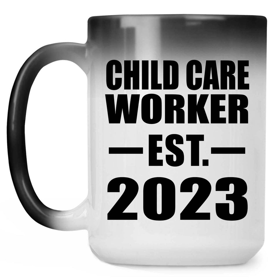 Child Care Worker Established EST. 2023 - 15oz Color Changing Mug