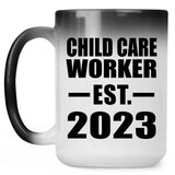 Child Care Worker Established EST. 2023 - 15oz Color Changing Mug