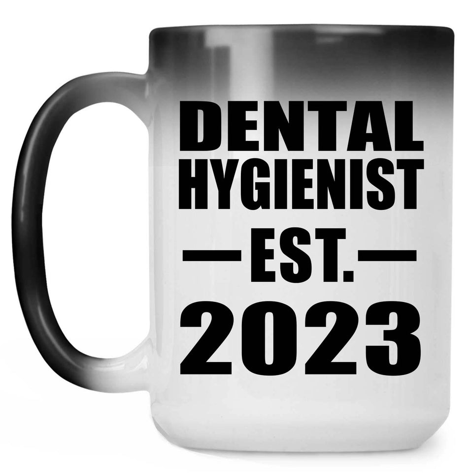 Dental Hygienist Established EST. 2023 - 15oz Color Changing Mug
