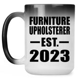 Furniture Upholsterer Established EST. 2023 - 15oz Color Changing Mug