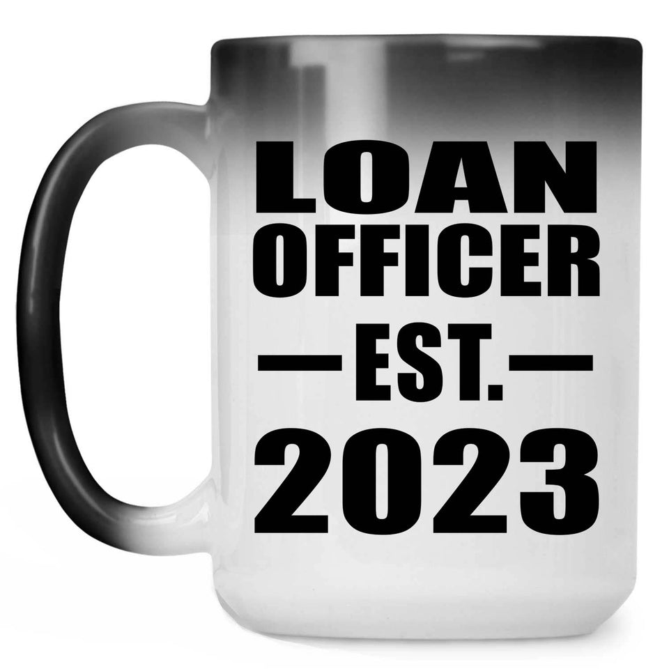 Loan Officer Established EST. 2023 - 15oz Color Changing Mug