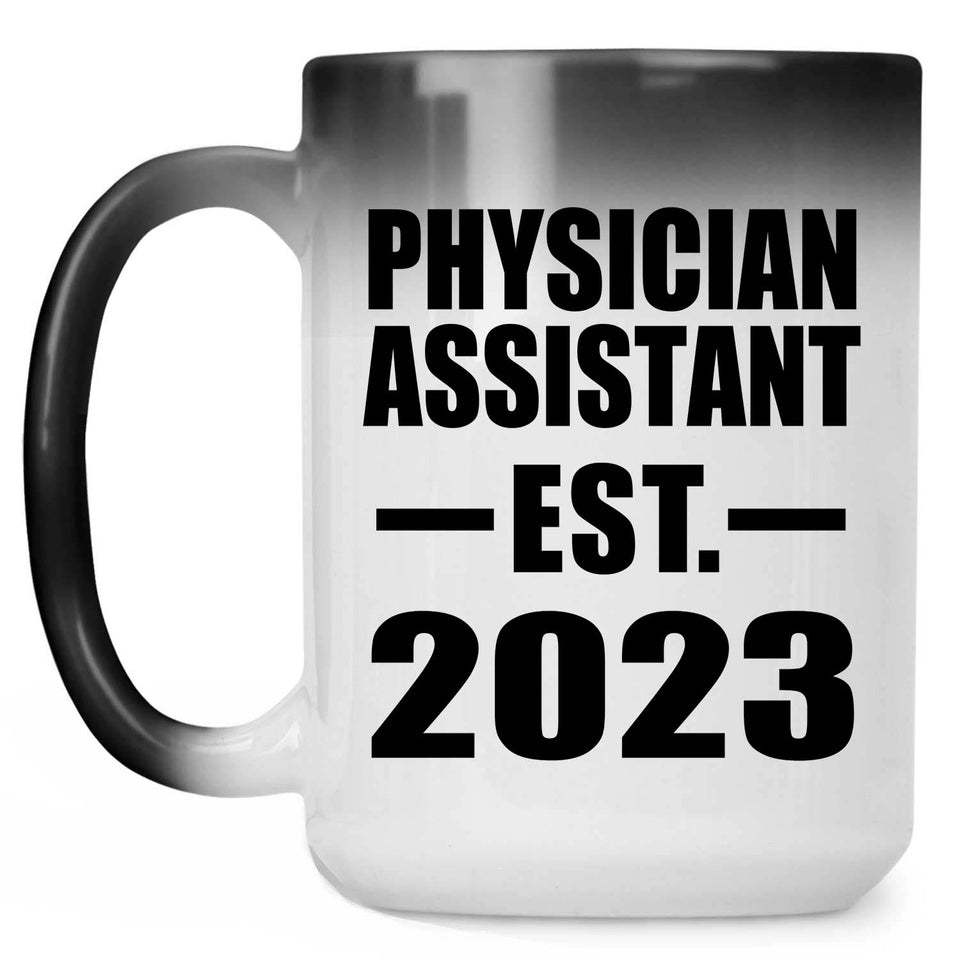 Physician Assistant Established EST. 2023 - 15oz Color Changing Mug