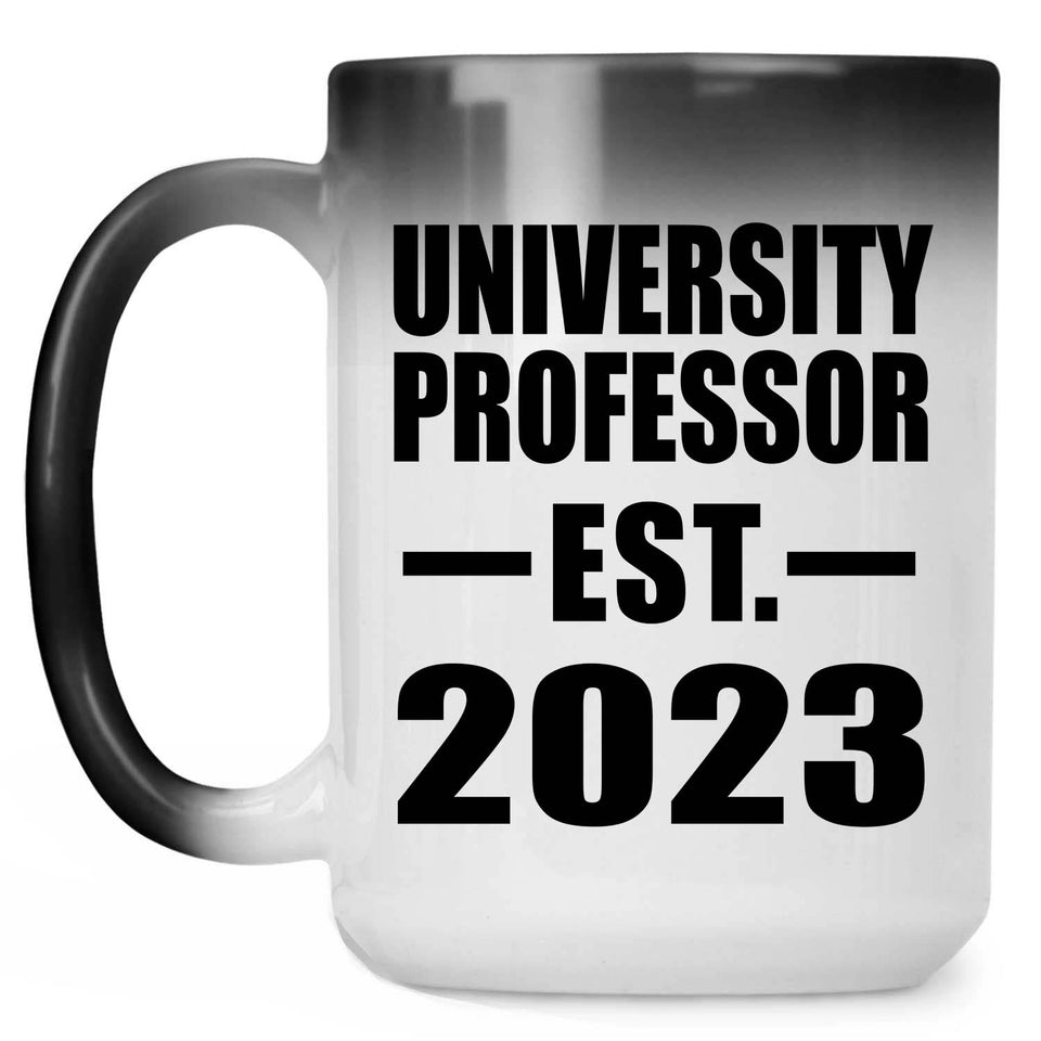 University Professor Established EST. 2023 - 15oz Color Changing Mug
