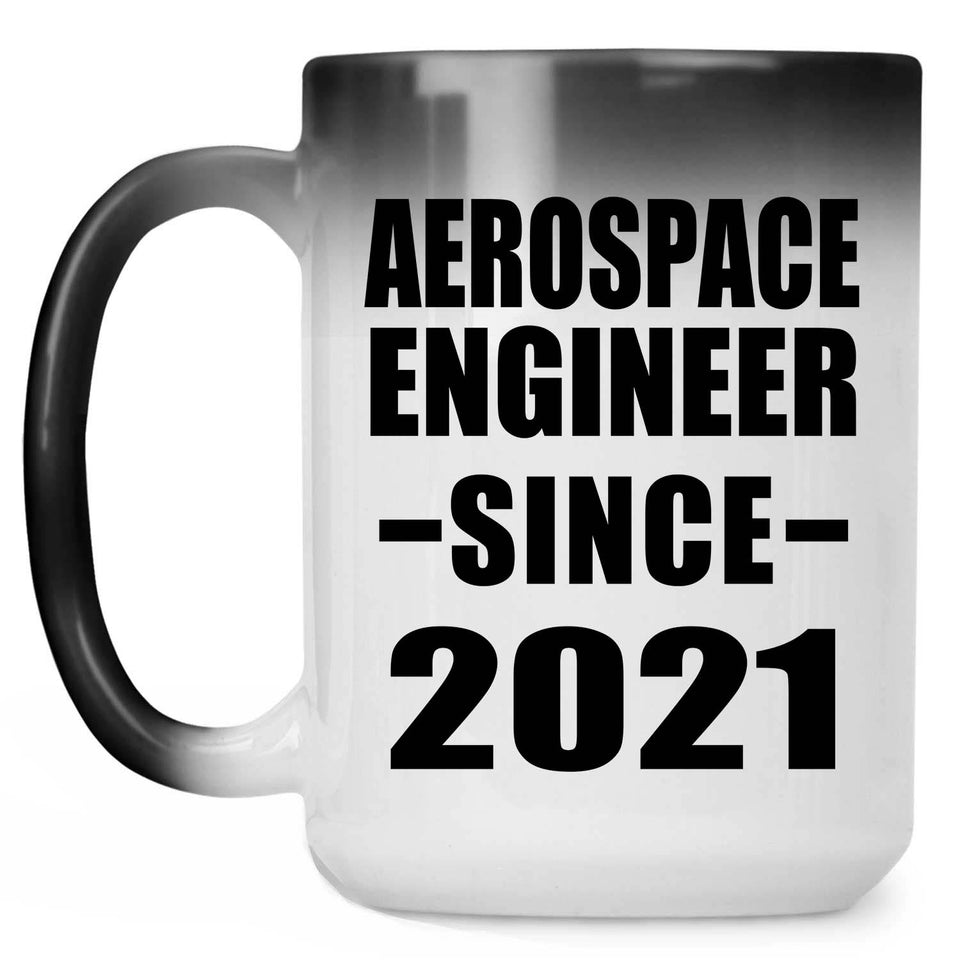 Aerospace Engineer Since 2021 - 15oz Color Changing Mug
