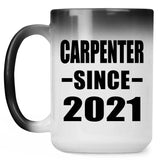 Carpenter Since 2021 - 15oz Color Changing Mug