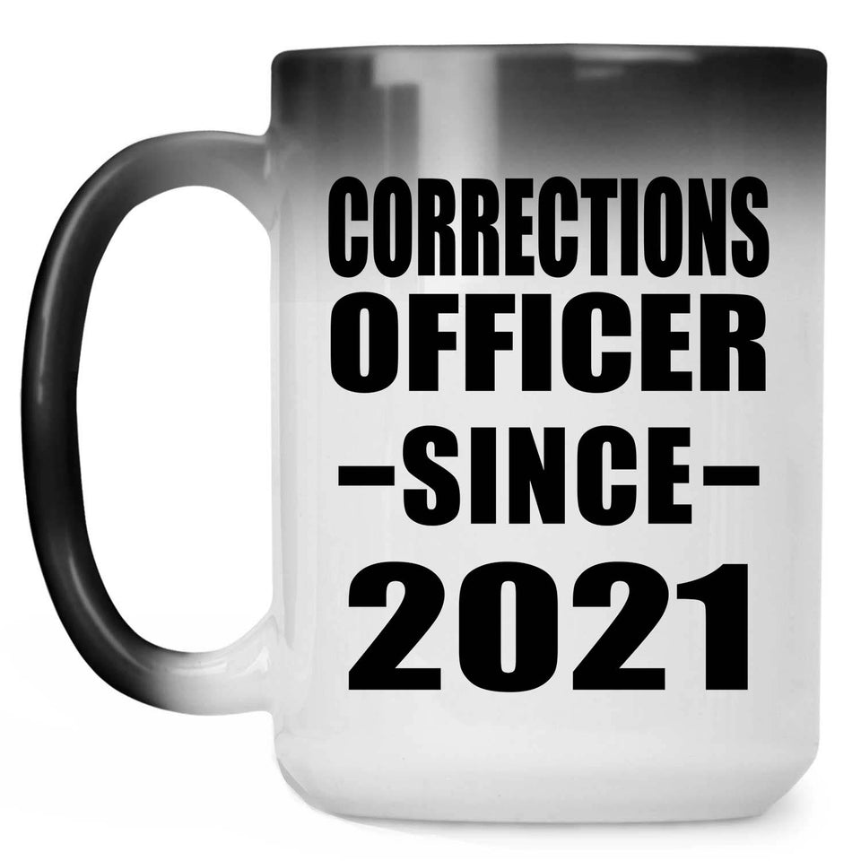 Corrections Officer Since 2021 - 15oz Color Changing Mug