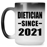 Dietician Since 2021 - 15oz Color Changing Mug