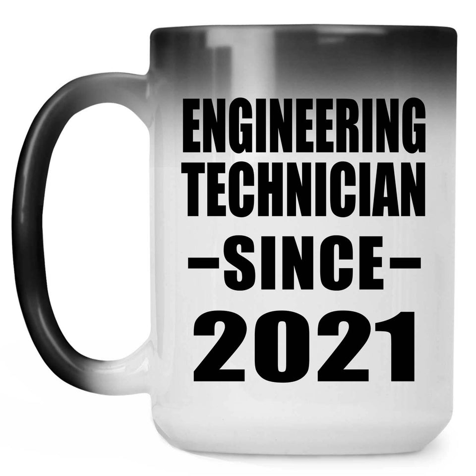Engineering Technician Since 2021 - 15oz Color Changing Mug