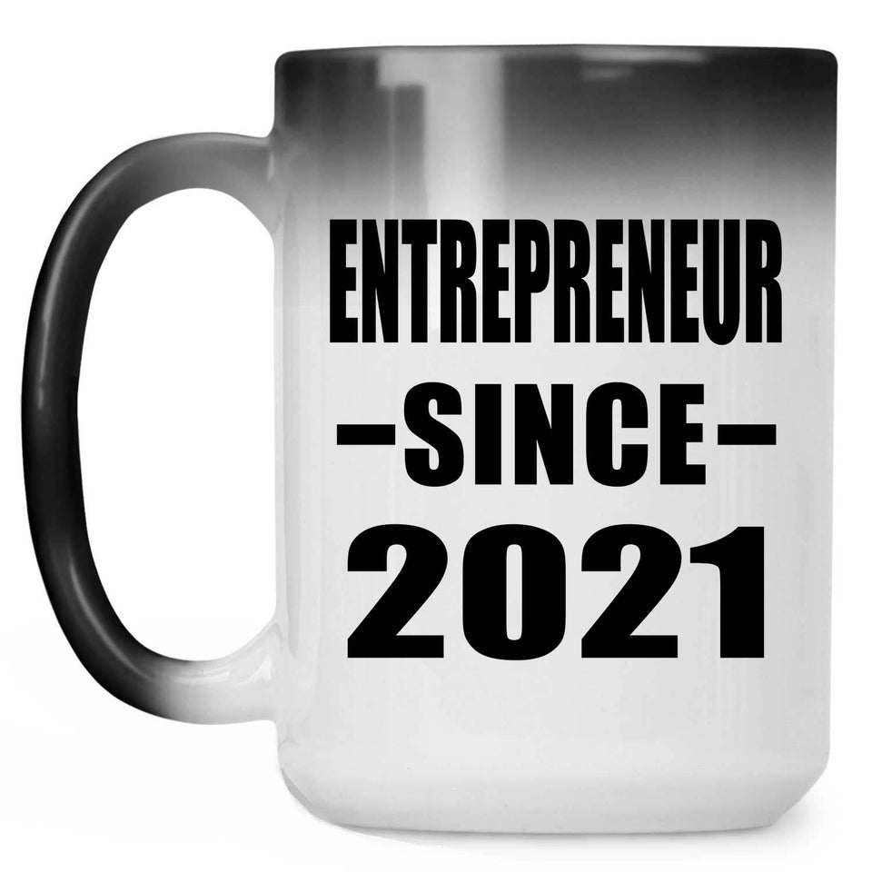 Entrepreneur Since 2021 - 15oz Color Changing Mug
