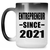 Entrepreneur Since 2021 - 15oz Color Changing Mug