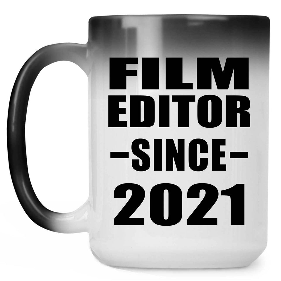 Film Editor Since 2021 - 15oz Color Changing Mug