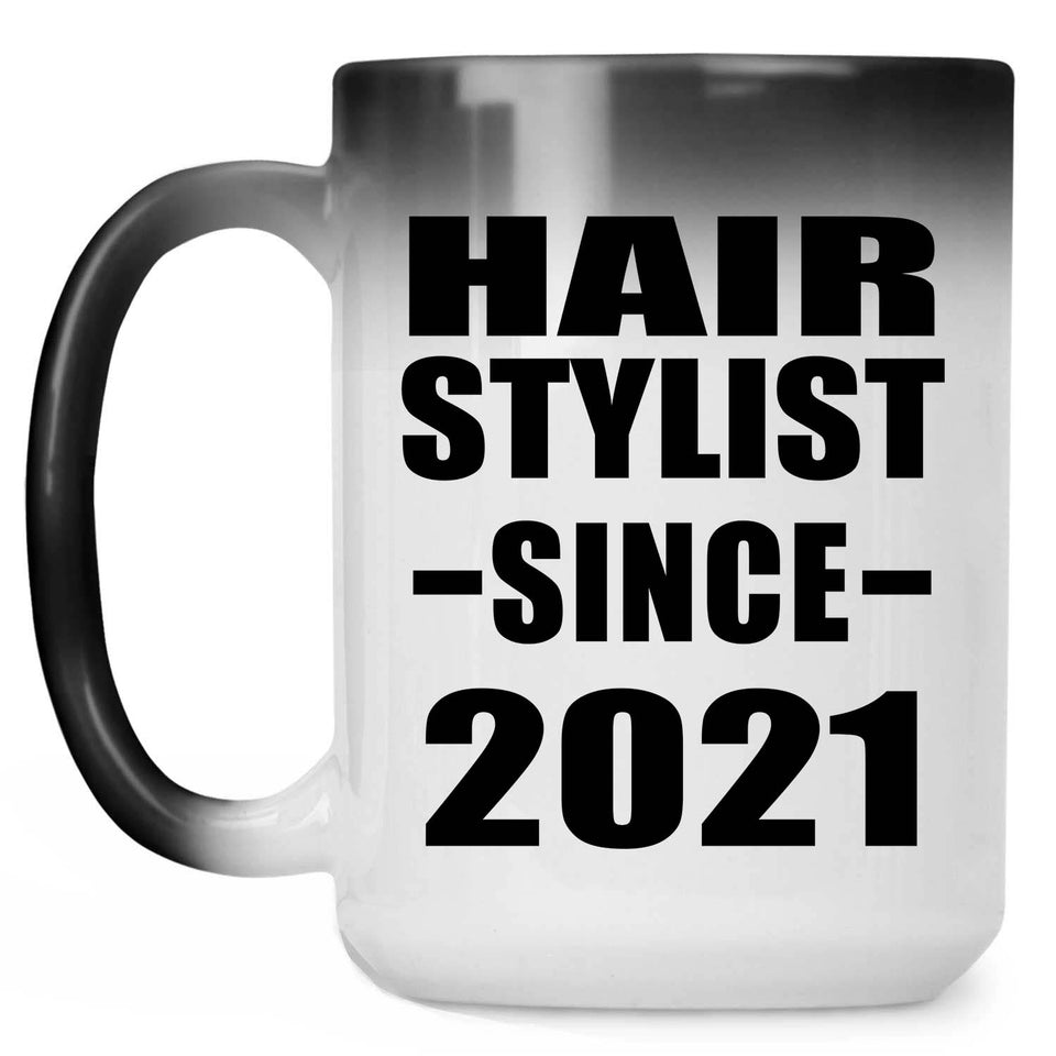 Hair Stylist Since 2021 - 15oz Color Changing Mug