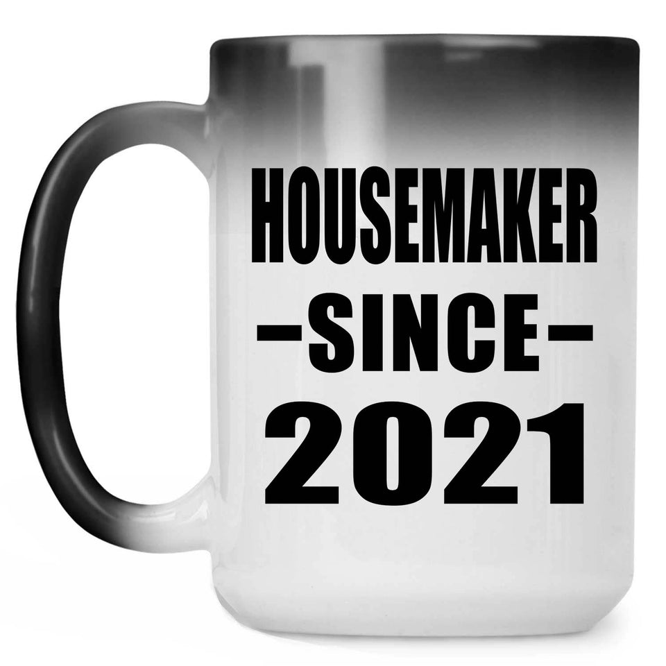 Housemaker Since 2021 - 15oz Color Changing Mug
