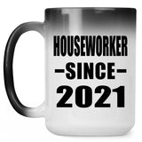 Houseworker Since 2021 - 15oz Color Changing Mug