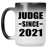 Judge Since 2021 - 15oz Color Changing Mug