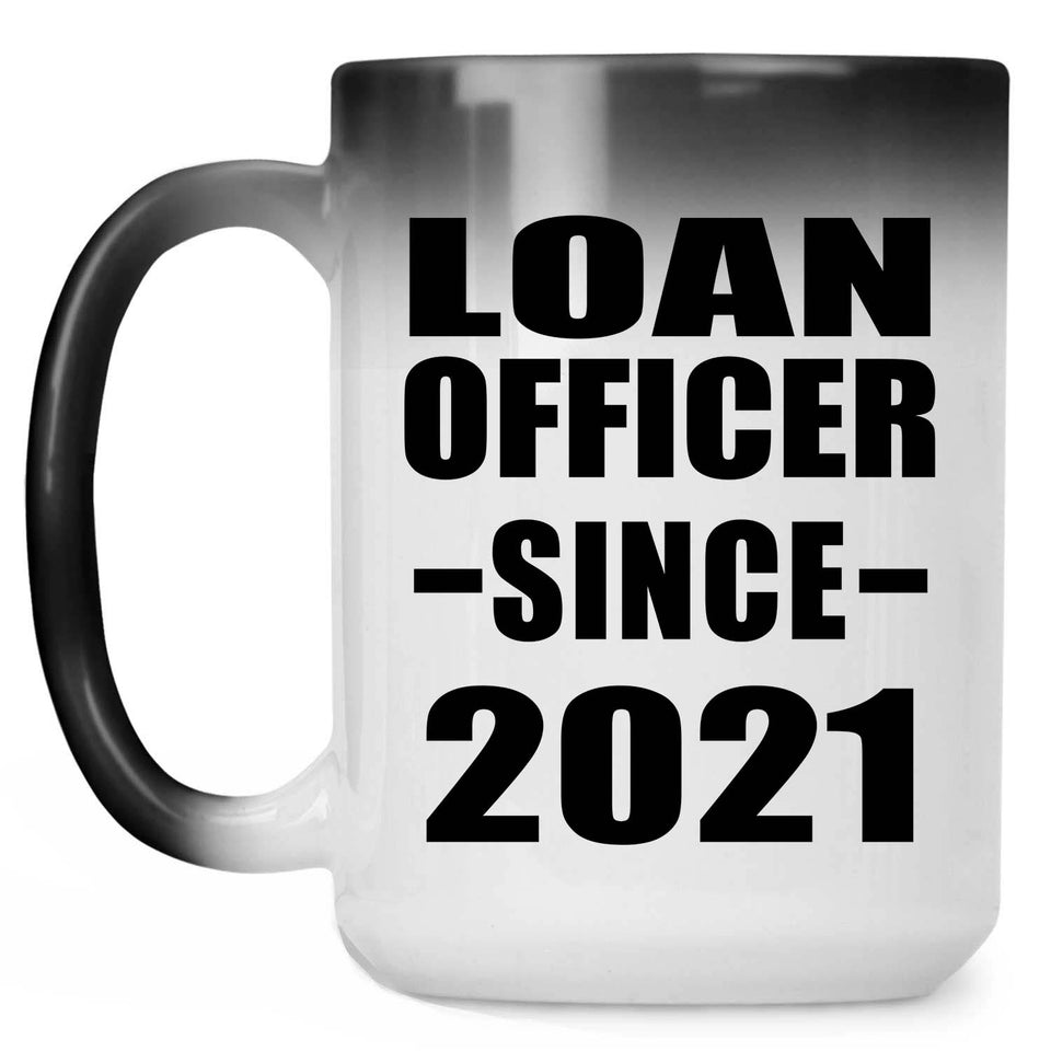 Loan Officer Since 2021 - 15oz Color Changing Mug