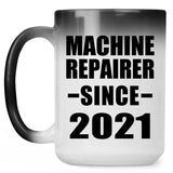 Machine Repairer Since 2021 - 15oz Color Changing Mug