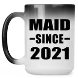 Maid Since 2021 - 15oz Color Changing Mug