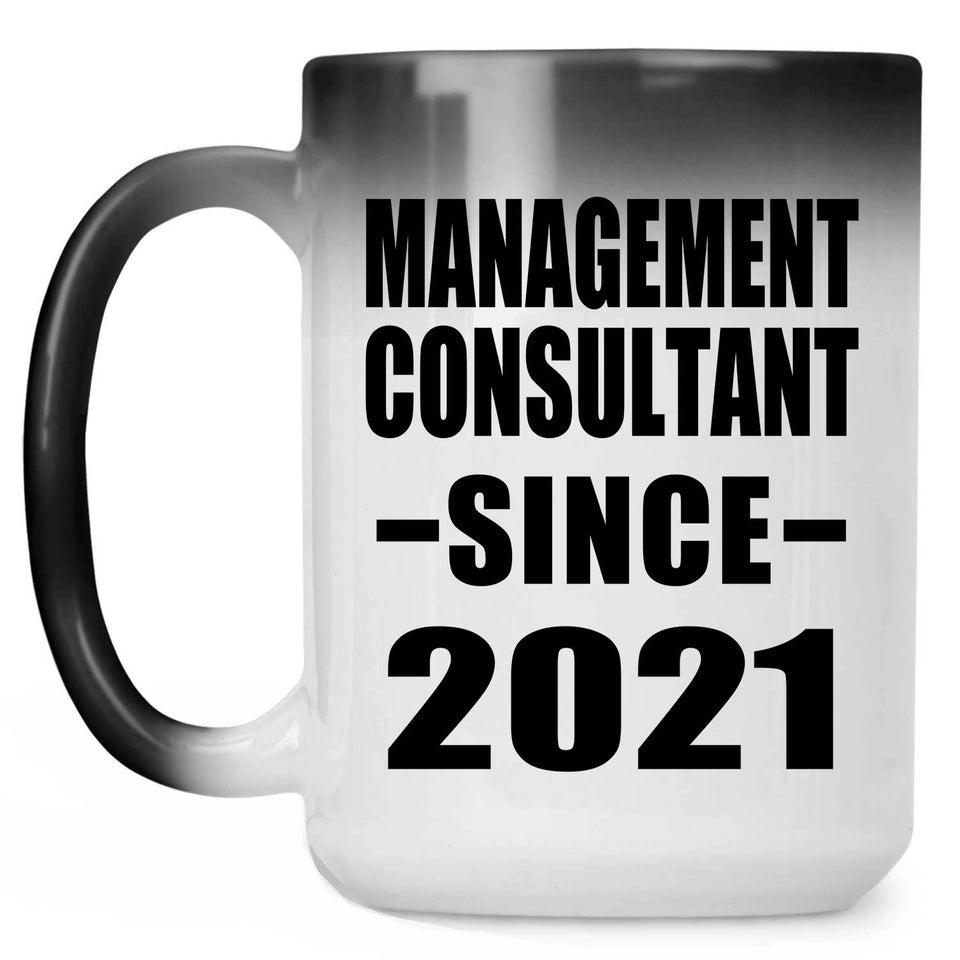 Management Consultant Since 2021 - 15oz Color Changing Mug