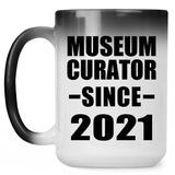 Museum Curator Since 2021 - 15oz Color Changing Mug