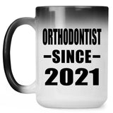 Orthodontist Since 2021 - 15oz Color Changing Mug