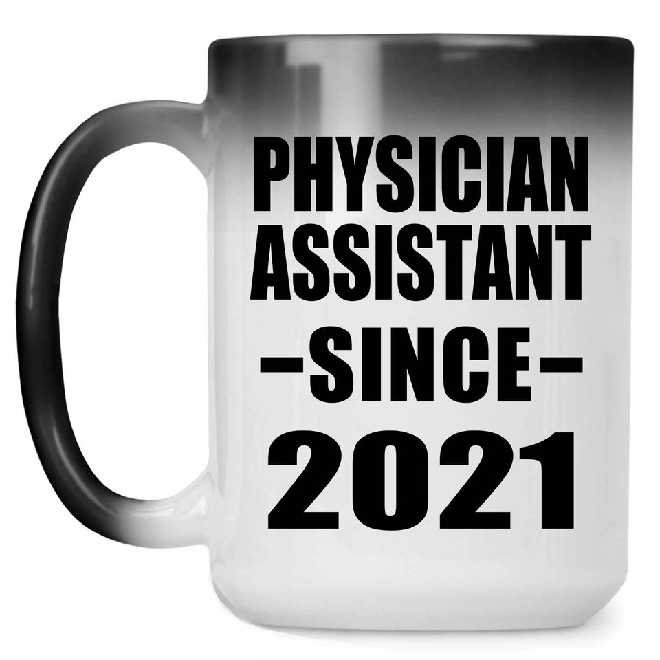Physician Assistant Since 2021 - 15oz Color Changing Mug