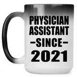 Physician Assistant Since 2021 - 15oz Color Changing Mug