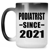 Podiatrist Since 2021 - 15oz Color Changing Mug