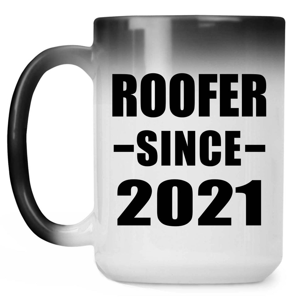 Roofer Since 2021 - 15oz Color Changing Mug