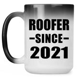 Roofer Since 2021 - 15oz Color Changing Mug