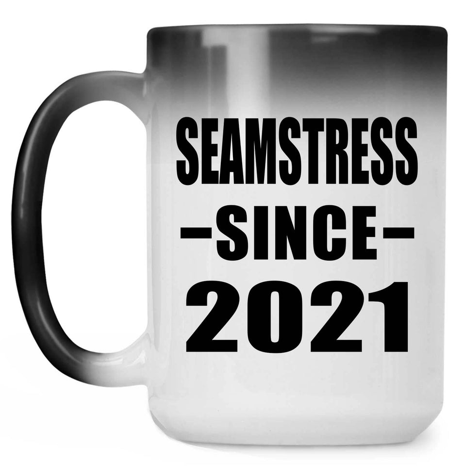 Seamstress Since 2021 - 15oz Color Changing Mug
