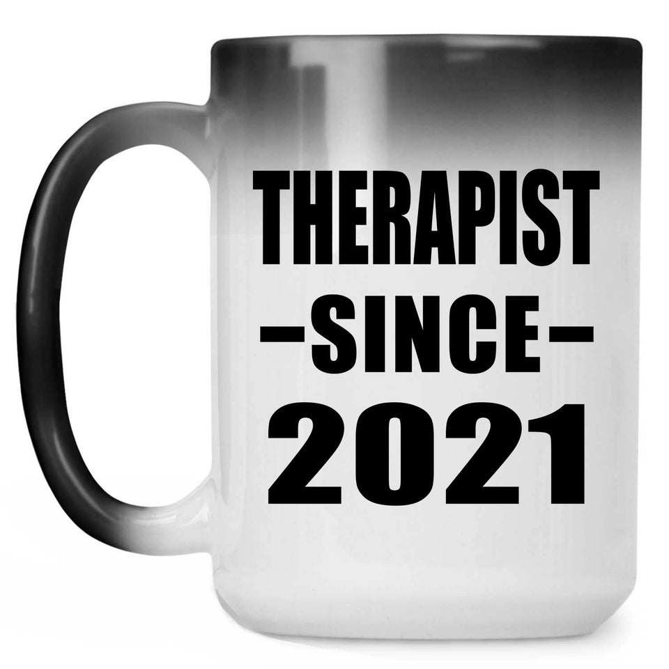 Therapist Since 2021 - 15oz Color Changing Mug