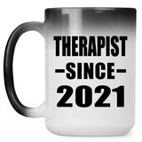 Therapist Since 2021 - 15oz Color Changing Mug