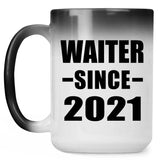Waiter Since 2021 - 15oz Color Changing Mug