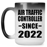 Air Traffic Controller Since 2022 - 15oz Color Changing Mug