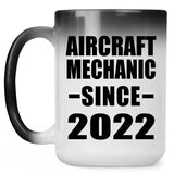 Aircraft Mechanic Since 2022 - 15oz Color Changing Mug