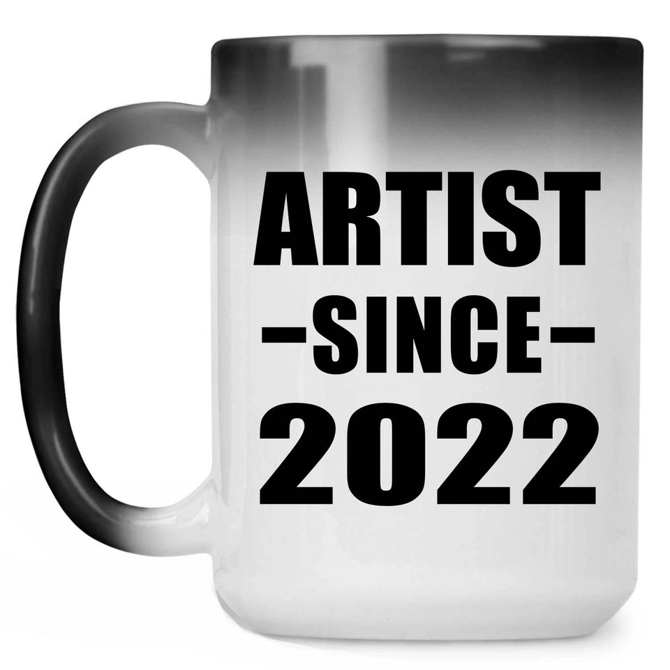 Artist Since 2022 - 15oz Color Changing Mug