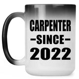 Carpenter Since 2022 - 15oz Color Changing Mug
