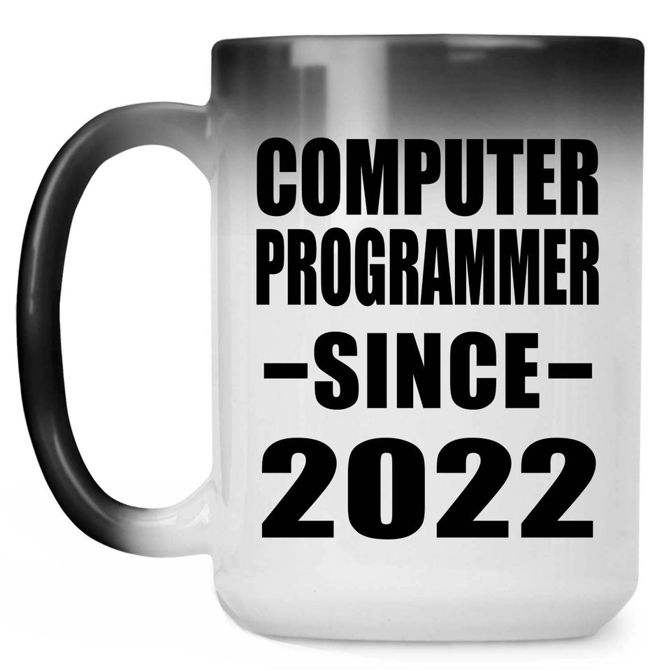 Computer Programmer Since 2022 - 15oz Color Changing Mug