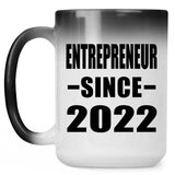 Entrepreneur Since 2022 - 15oz Color Changing Mug