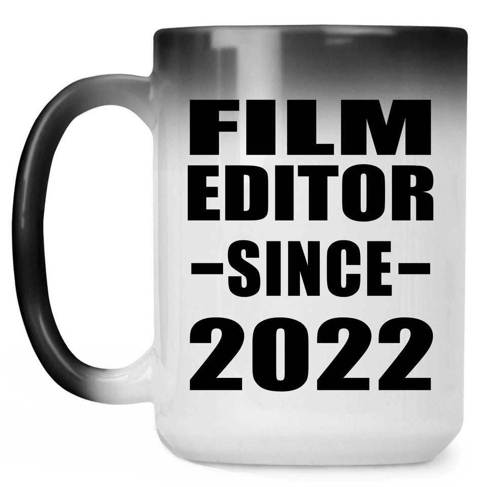 Film Editor Since 2022 - 15oz Color Changing Mug
